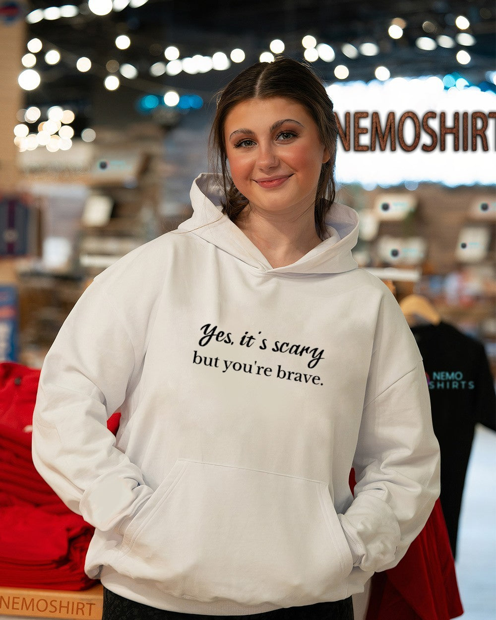 Yes it’s scary but you’re brave text shirt