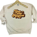 You Are Magical Sweatshirt 'NLB' T-Shirts, Hoodie | CiraTrend.com