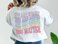 You Are Worthy, You Are Loved, You are Needed, You are Enough, You Matter Sweatshirt, Words on Back Mental Health...