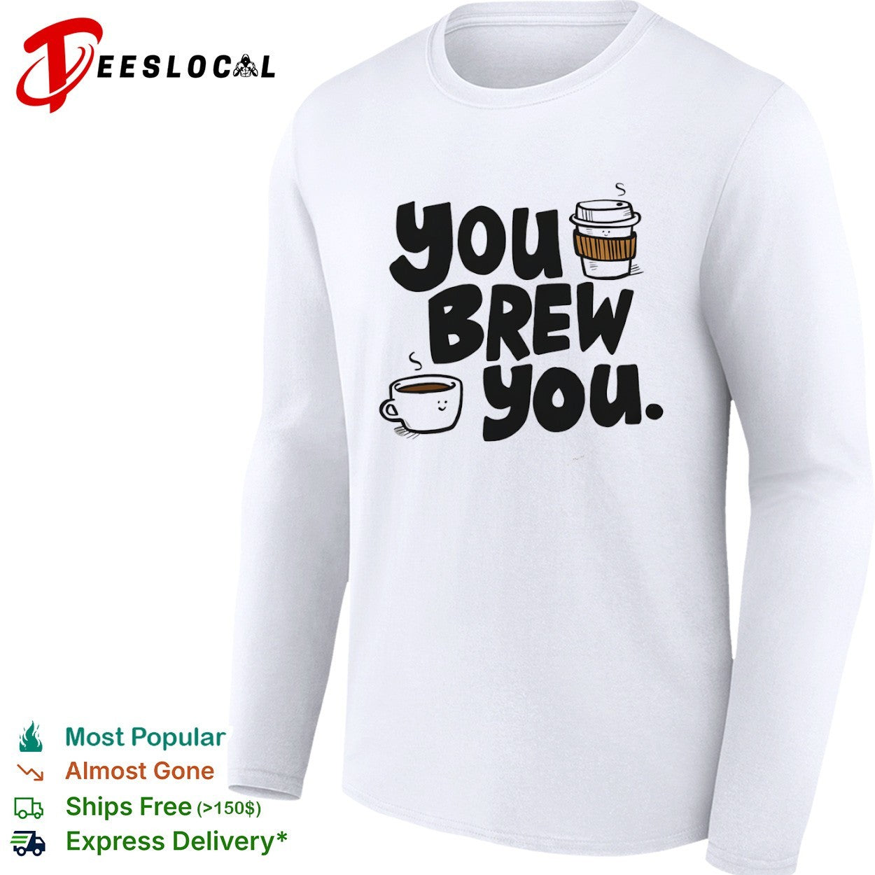 You Brew You coffee mugs shirt