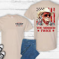 You Missed Twice Shirt, Western Trump Cowboy You Missed Flag 2 Sides  T-shirt Hoodie, Sweatshirt | CiraTrend.com