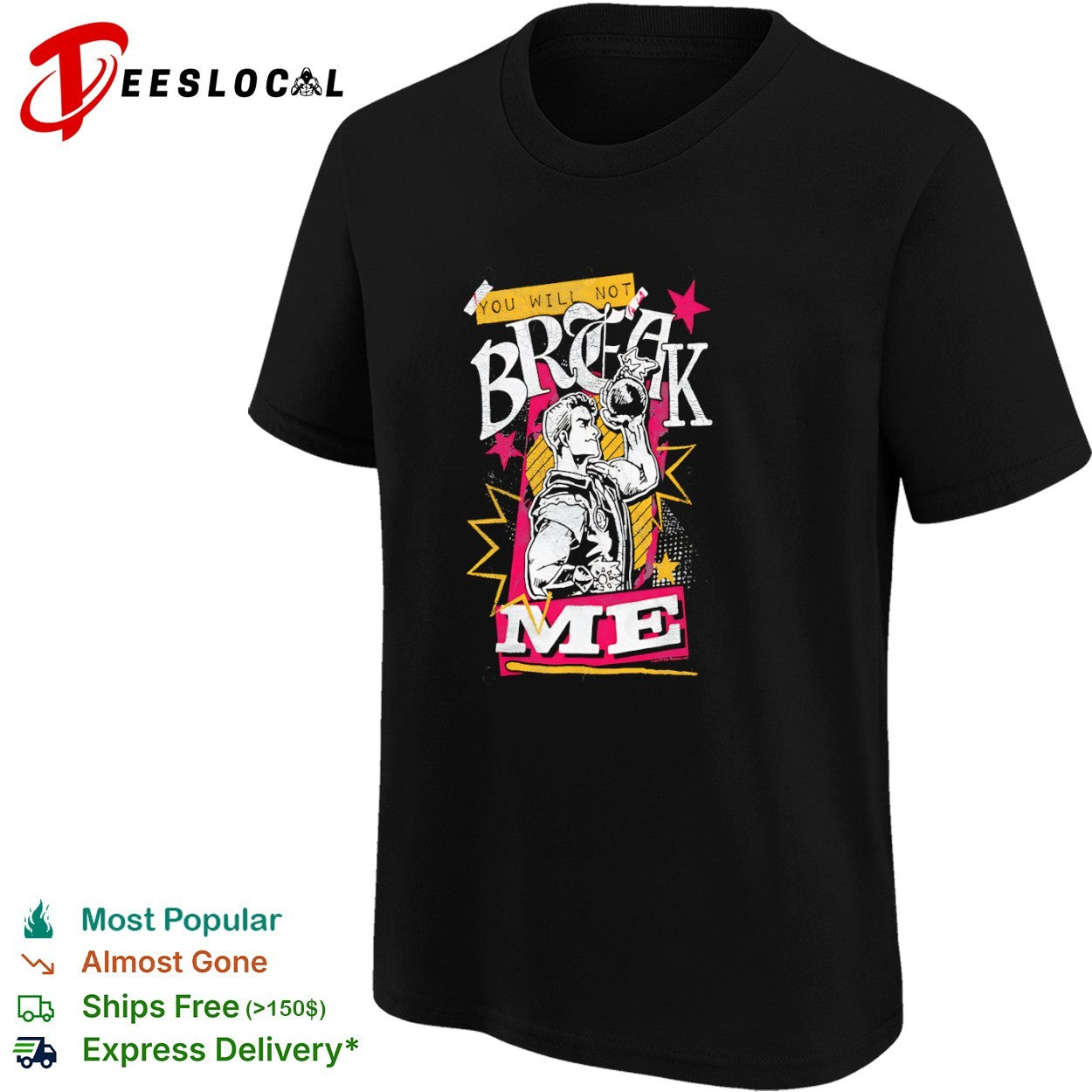 You Will Not Break Me vintage comic style quote shirt