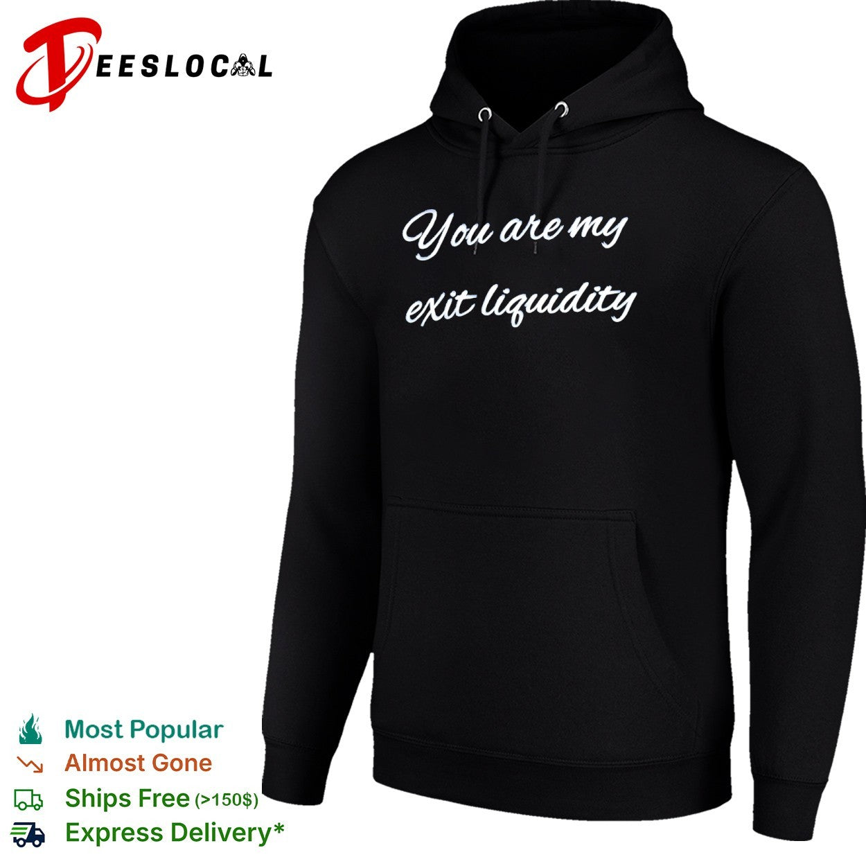 You are my exit liquidity shirt