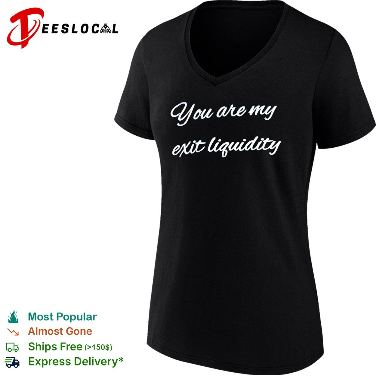 You are my exit liquidity shirt