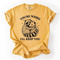 You're Weird, I'll Keep You, Raccoon, Possum, Opossum, Funny, Sassy, Sarcastic Tshirt, Women's Comfort Colors Tee Hoodie,...