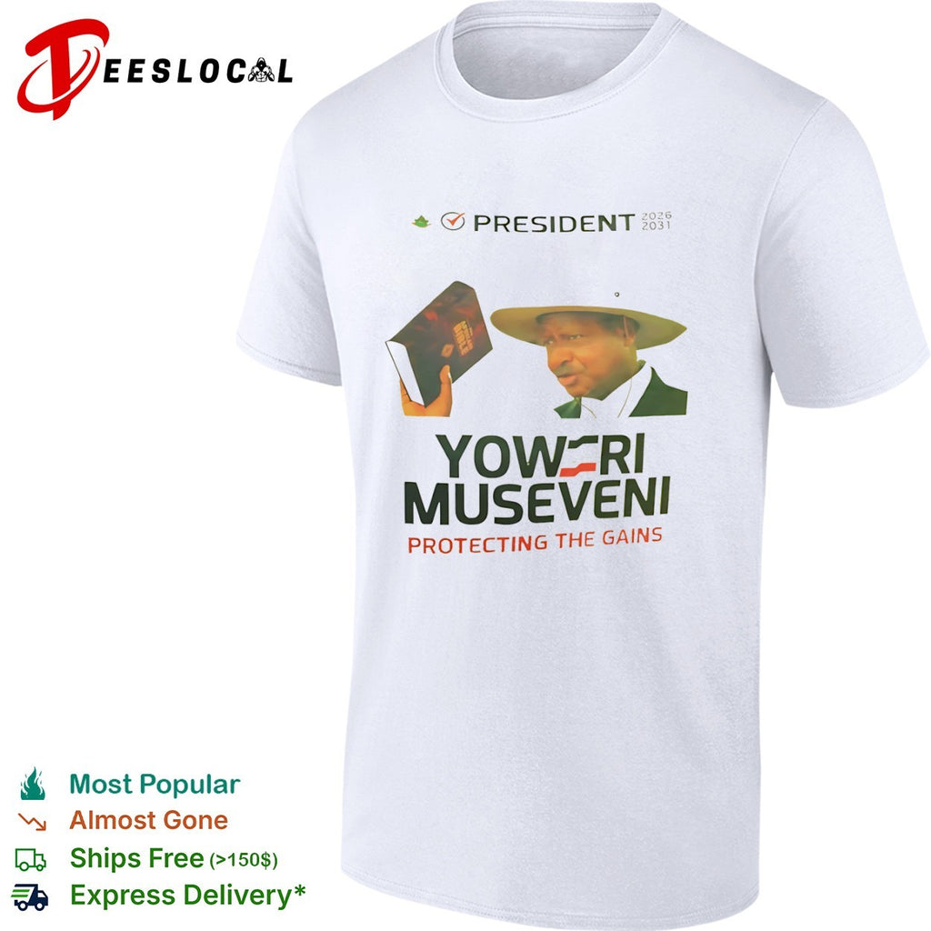 Yoweri Museveni President 2026 2031 Protecting the Gains African Bible shirt
