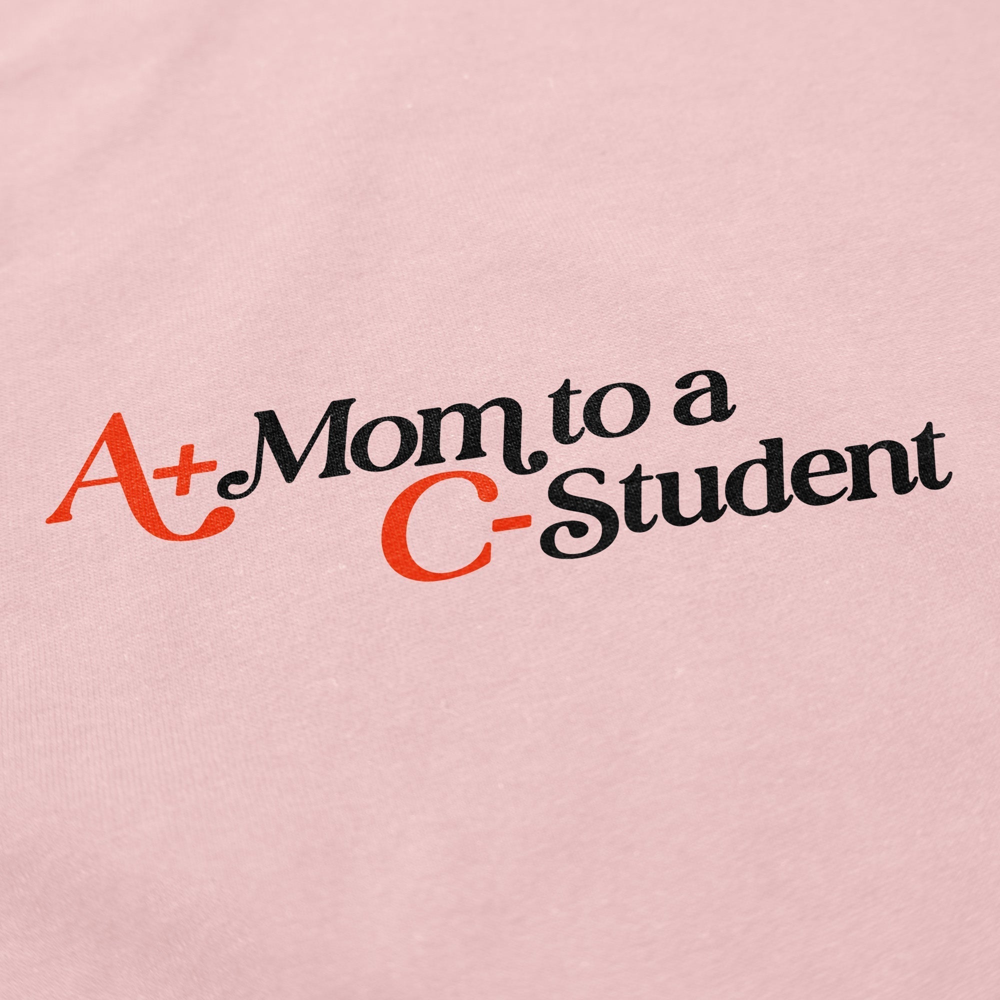 A+ Mom T Shirt