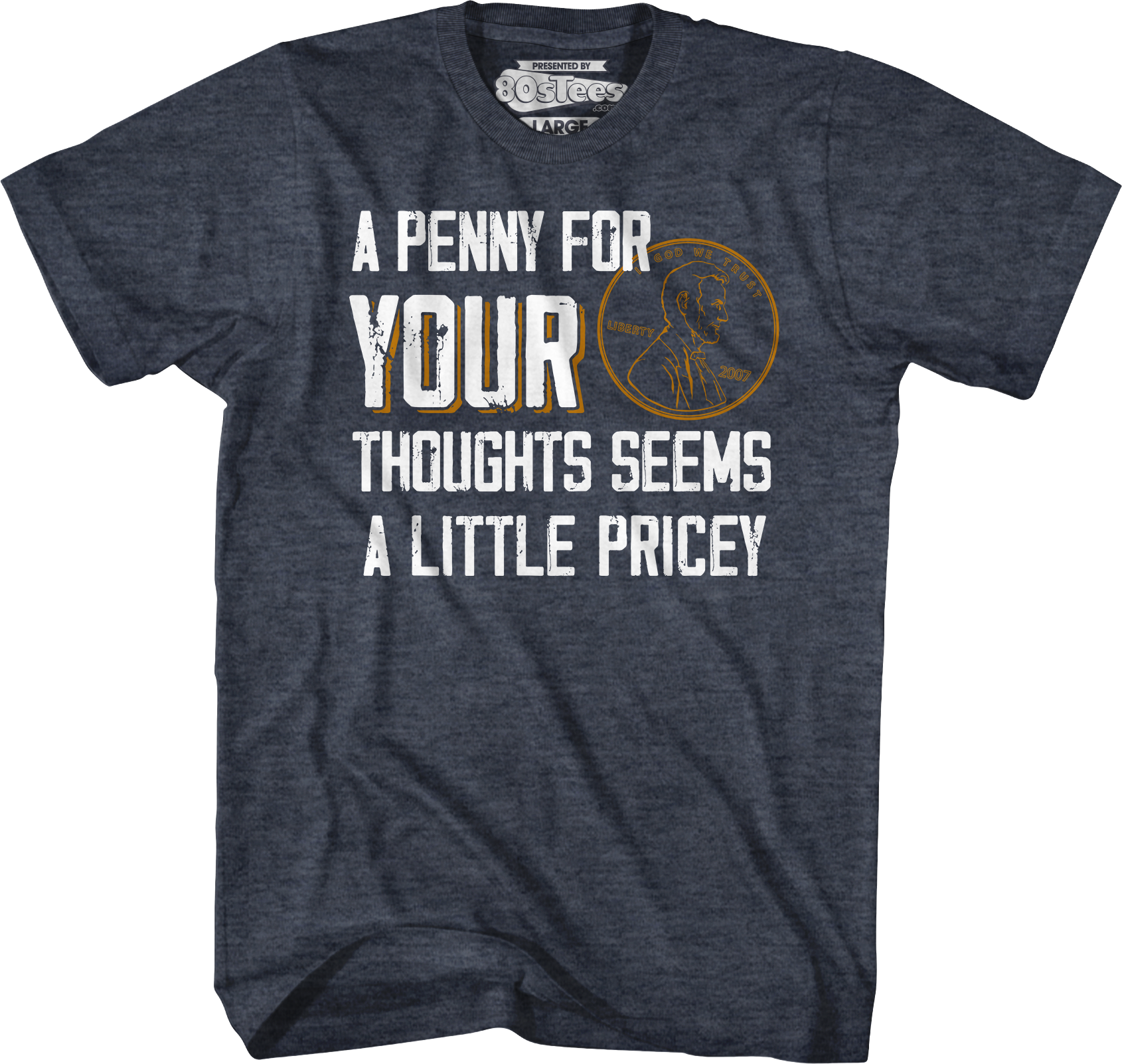 A Penny For Your Thoughts Seems A Little Pricey T-Shirt Hoodie, Sweatshirt | CiraTrend.com (Image 3)