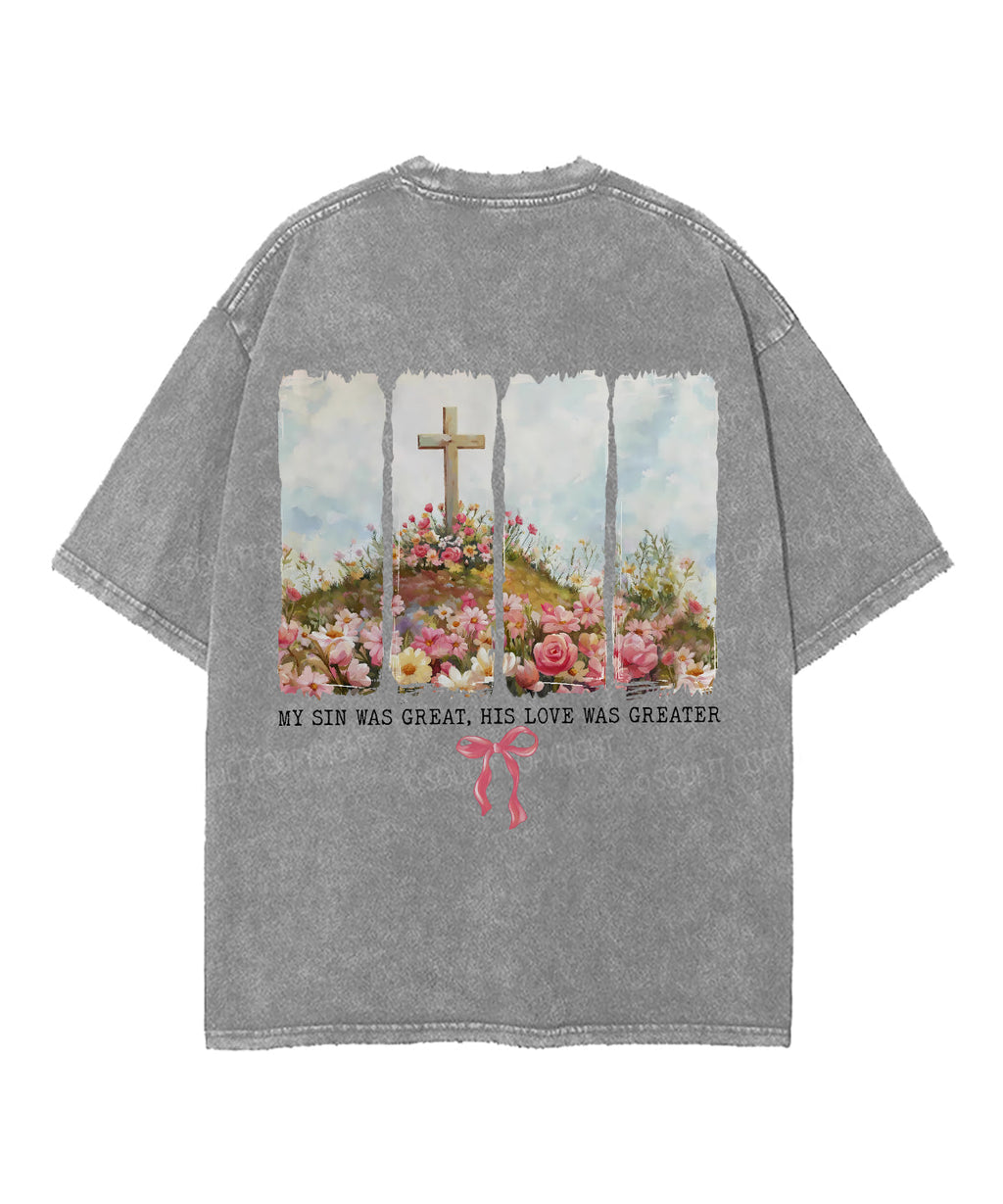 His Love Was Greater Double Sided Unisex Washed Christian T-shirt Hoodie, Sweatshirt | CiraTrend.com (Image 5)