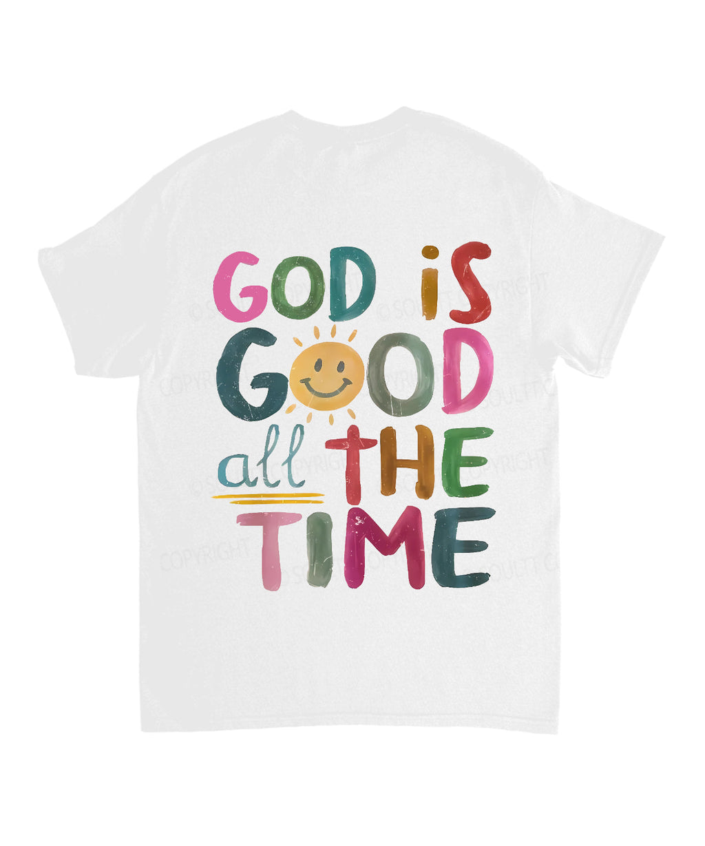 God Is Good All Time Double Sided Cotton Christian T-Shirts, Hoodie, Sweatshirt