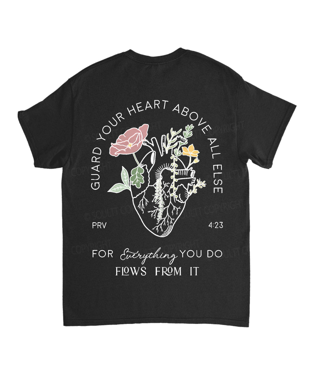 Guard Your Heart Above All Else Double Sided Unisex Cotton Christian T-Shirt Hoodie, Sweatshirt | CiraTrend.com (Image 5)