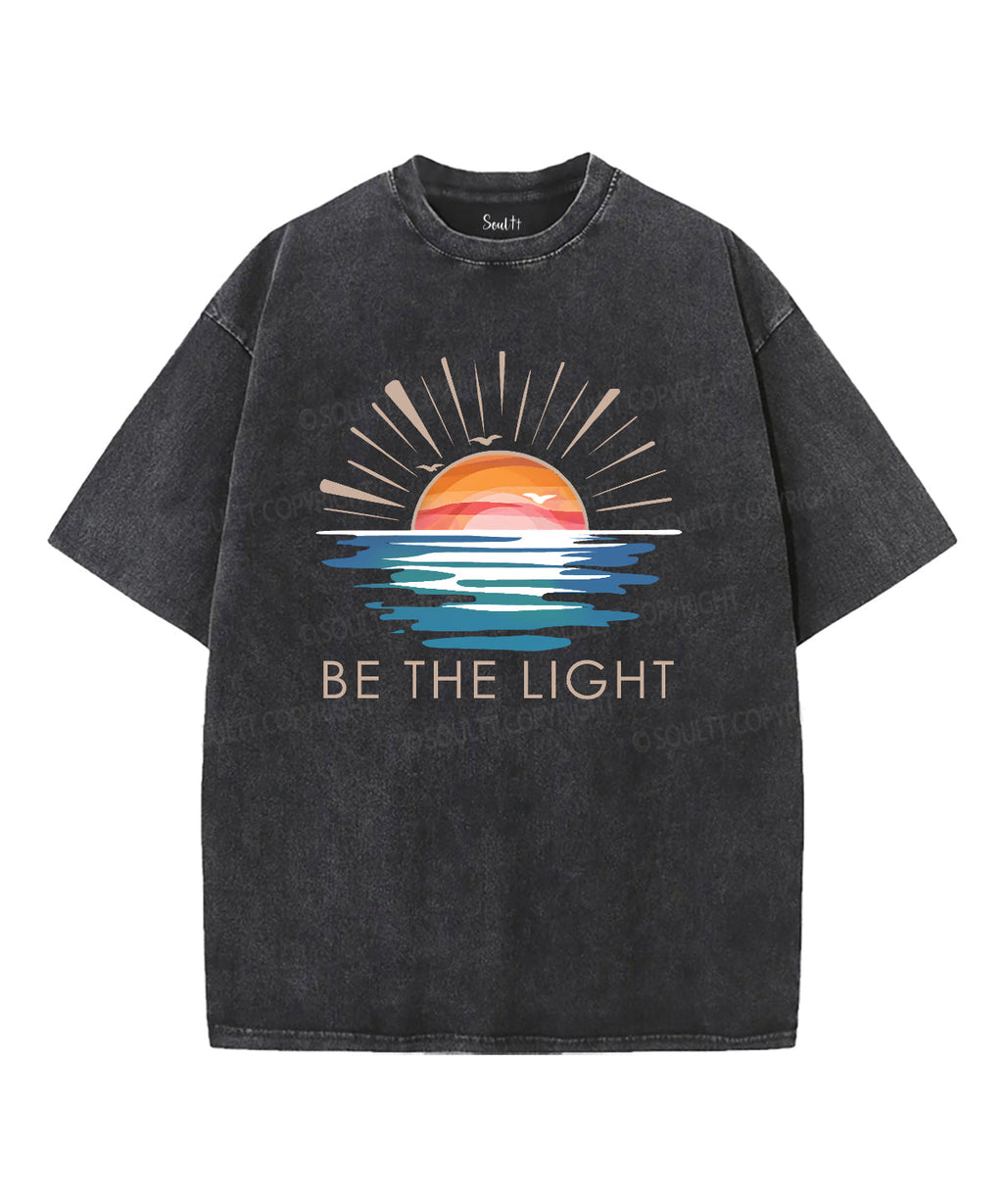 Be The Light Washed Christian T-shirt Style015 Hoodie, Sweatshirt | CiraTrend.com (Image 1)