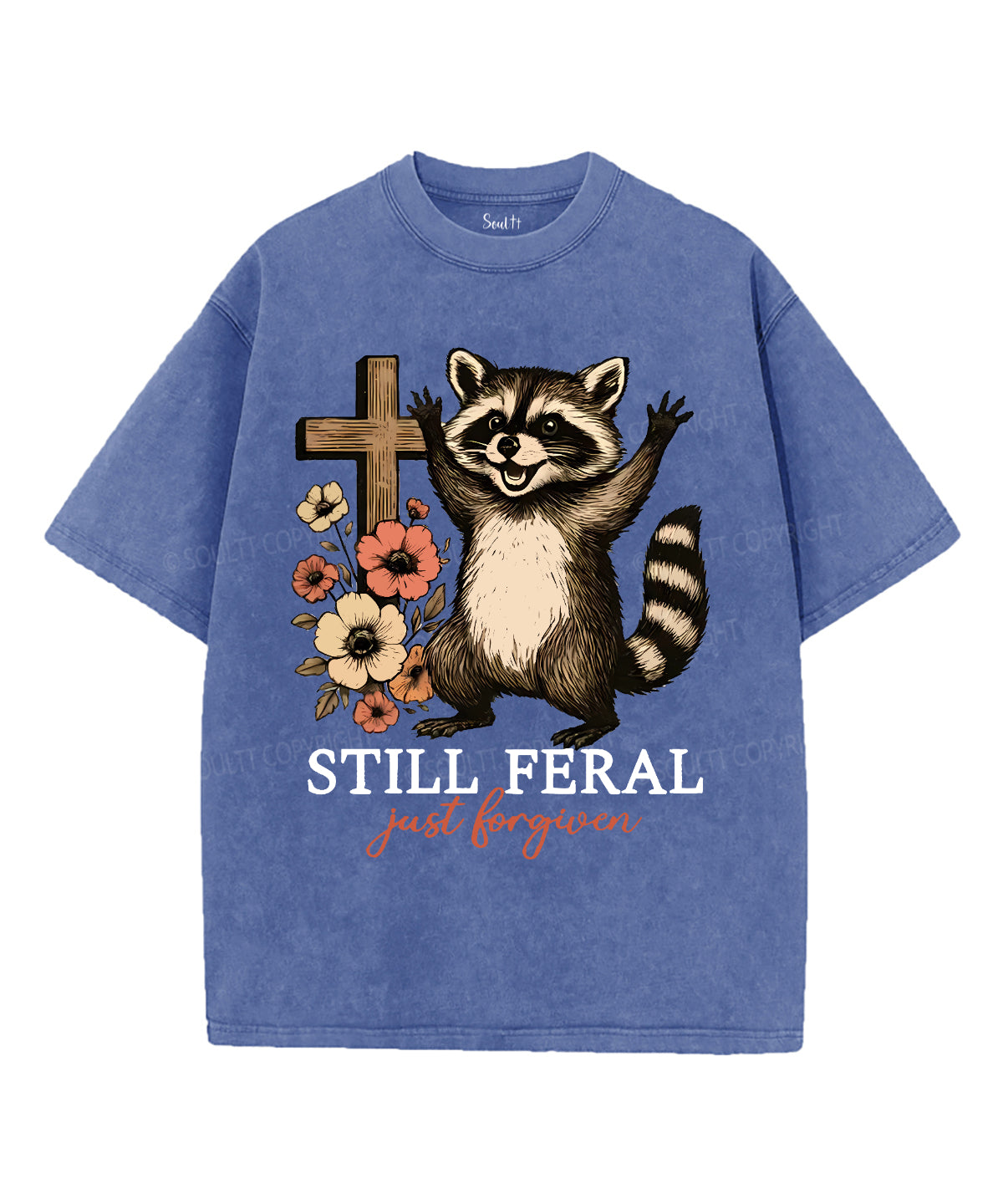 Still Feral Washed Christian T-Shirts, Hoodie, Sweatshirt