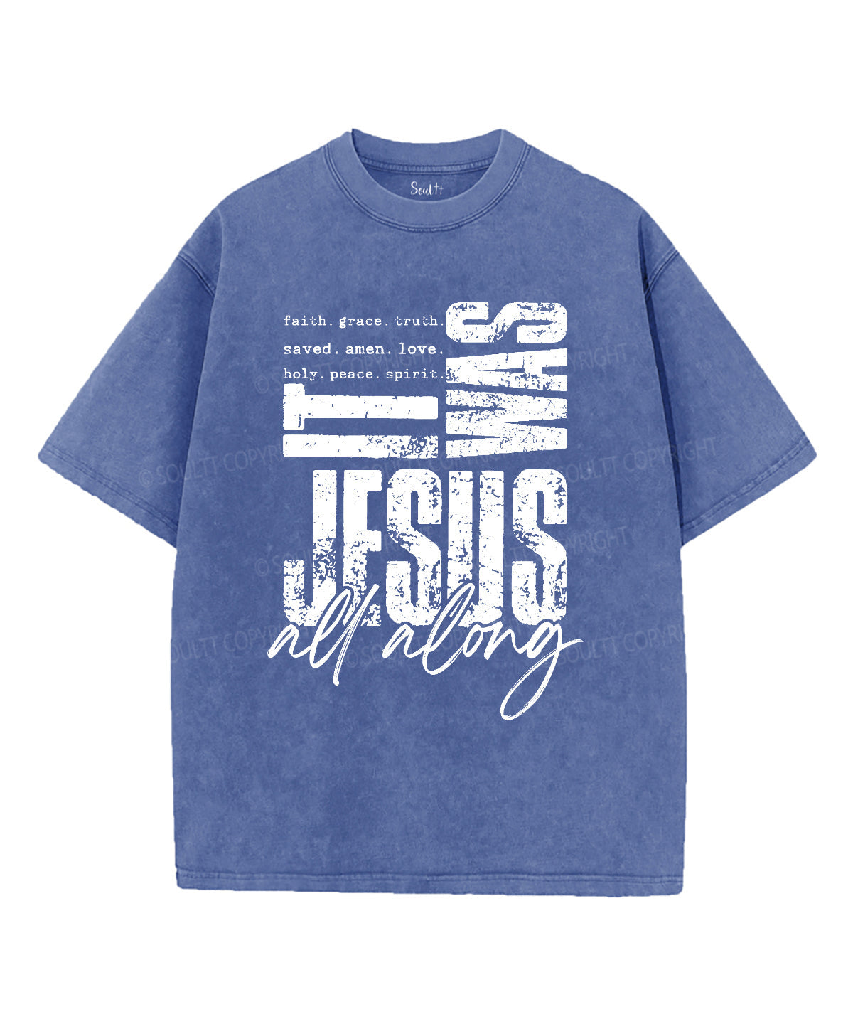 Was Jesus All Along Washed Christian T-Shirts, Hoodie, Sweatshirt