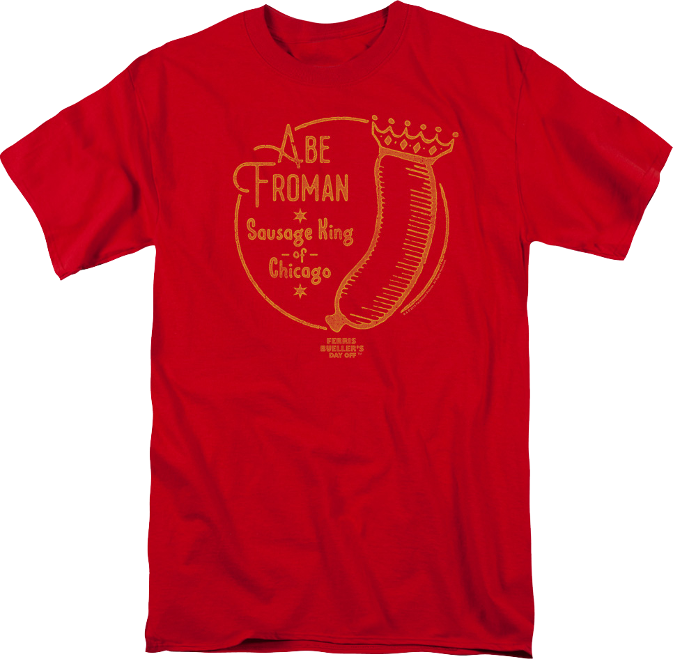 Abe Froman King Logo Ferris Bueller's Day Off T-Shirt Hoodie, Sweatshirt | CiraTrend.com (Image 1)
