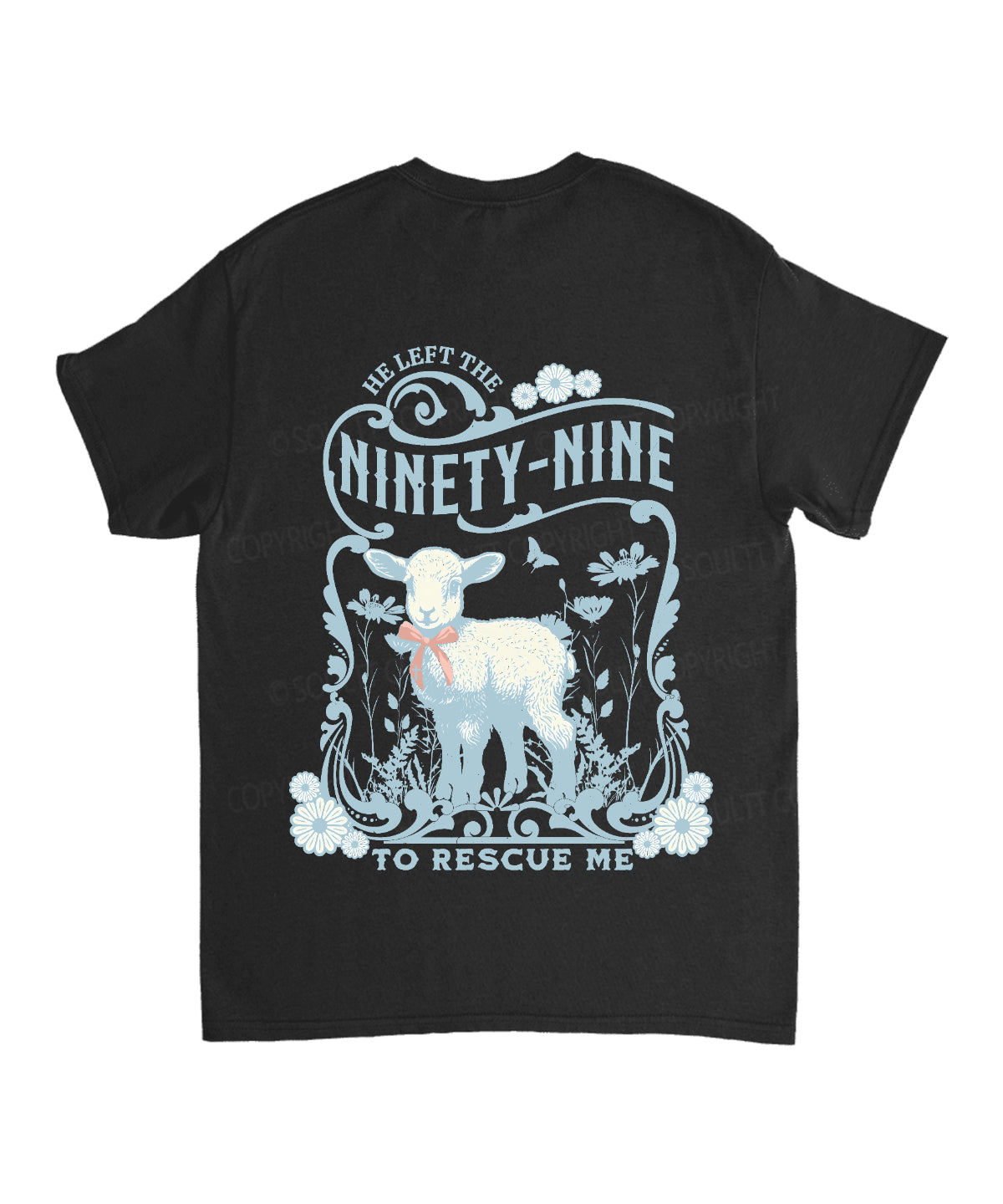 He Left The Ninety-Nine Double Sided Unisex Cotton Christian T-Shirt Hoodie, Sweatshirt | CiraTrend.com (Image 5)