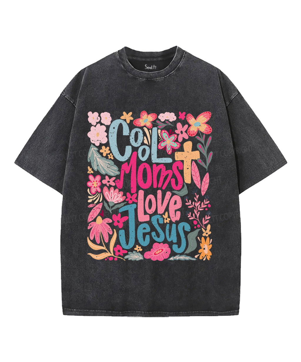 Cool Moms Love Jesus Washed Christian T-Shirts, Hoodie, Sweatshirt