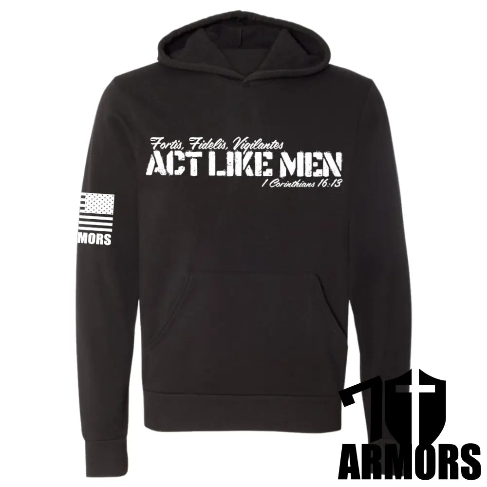 ACT LIKE MEN HOODIE T-Shirts, Sweatshirt | CiraTrend.com (Image 3)