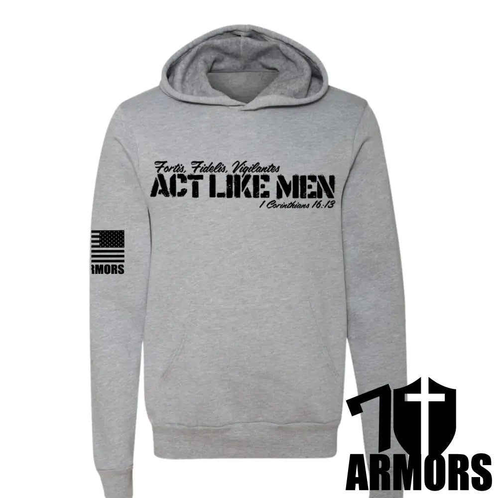 ACT LIKE MEN HOODIE T-Shirts, Sweatshirt | CiraTrend.com (Image 1)