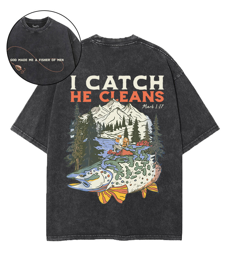 I Catch He Cleans Double Sided Washed Christian T-shirt Hoodie, Sweatshirt | CiraTrend.com (Image 1)