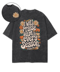 I Will Praise Him in every season Double Sided Unisex Washed Christian T-shirt Hoodie, Sweatshirt | CiraTrend.com (Image 1)