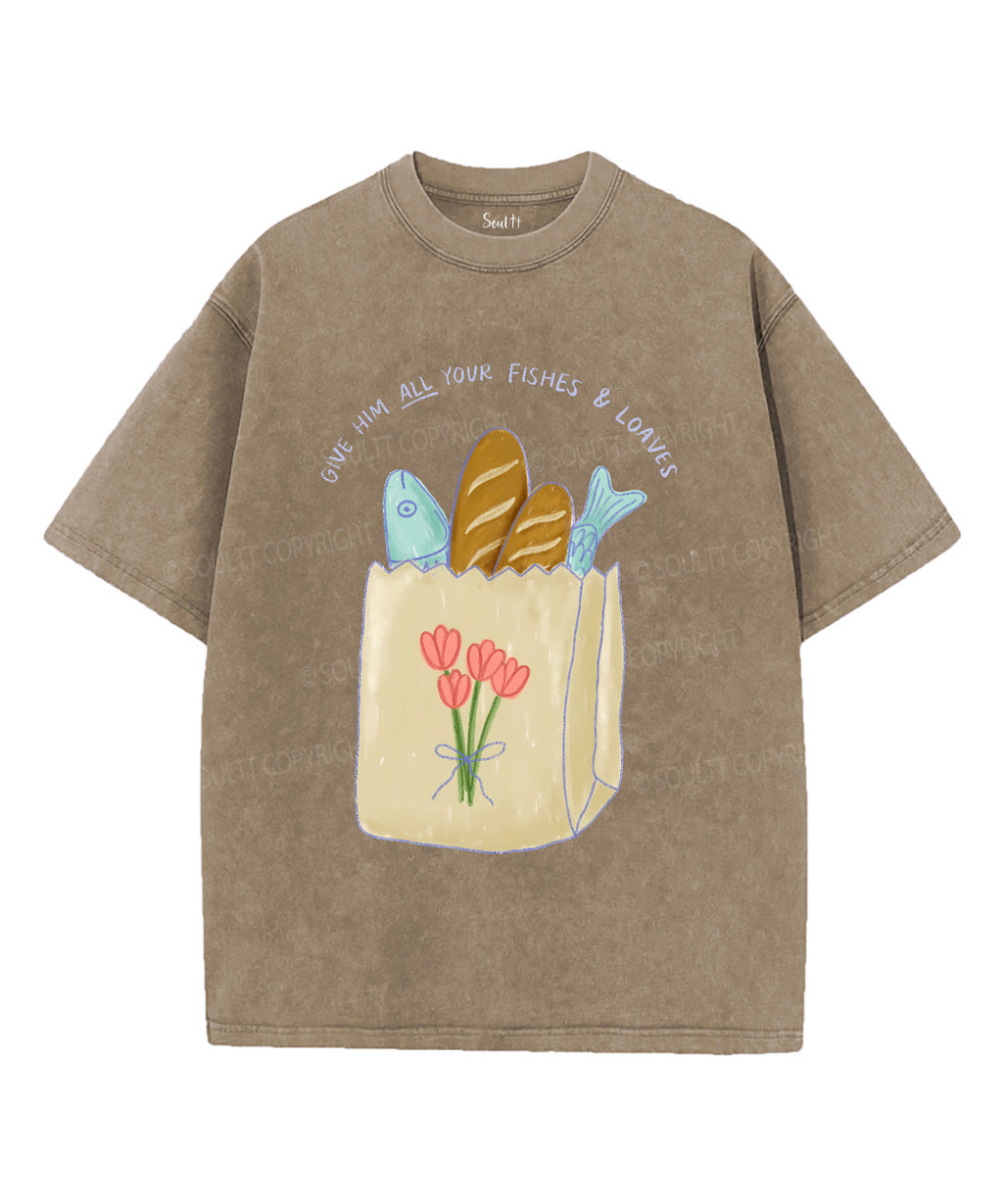 Give Him All Your Fishes & Loaves Unisex Washed Christian T-shirt Hoodie, Sweatshirt | CiraTrend.com (Image 5)