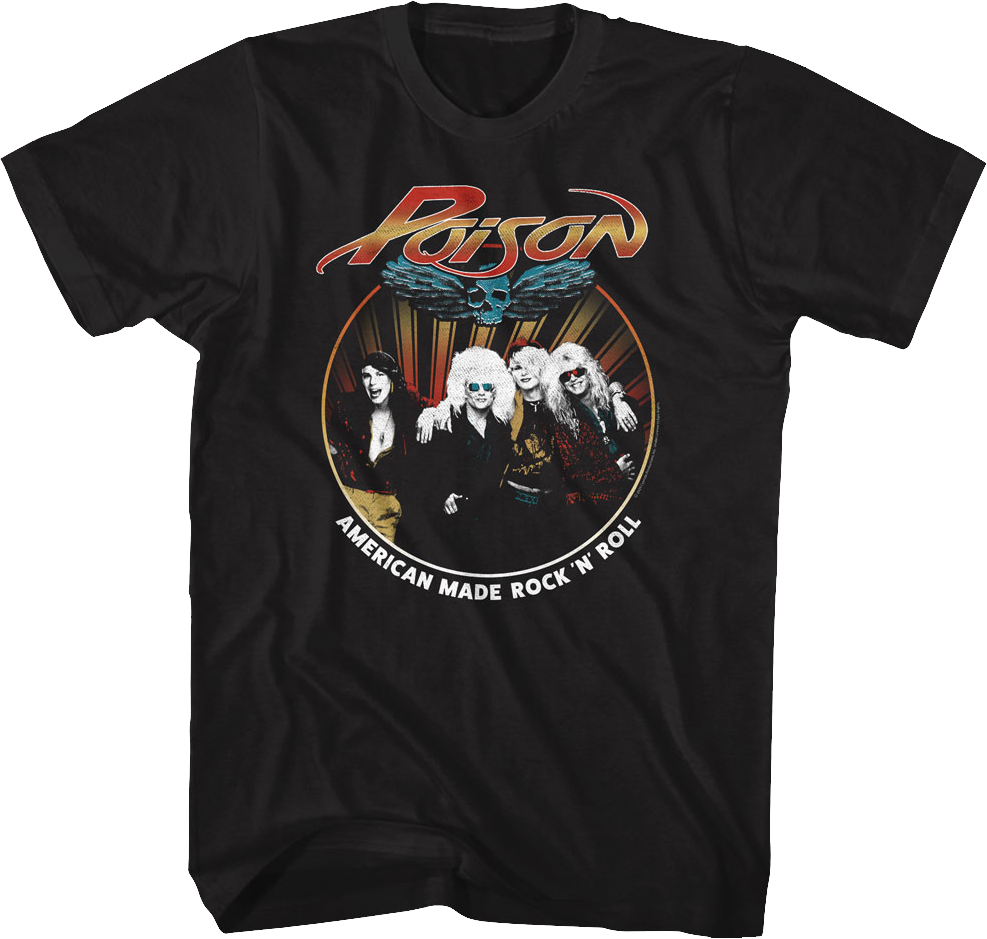 American Made Rock 'N' Roll Photo Poison T-Shirt Hoodie, Sweatshirt | CiraTrend.com (Image 1)