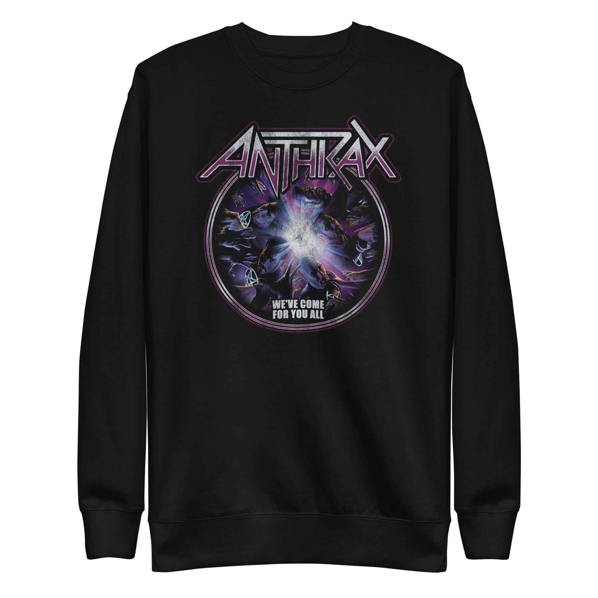 Anthrax We've Come For You All Mens Sweatshirt Black T-Shirts, Hoodie | CiraTrend.com