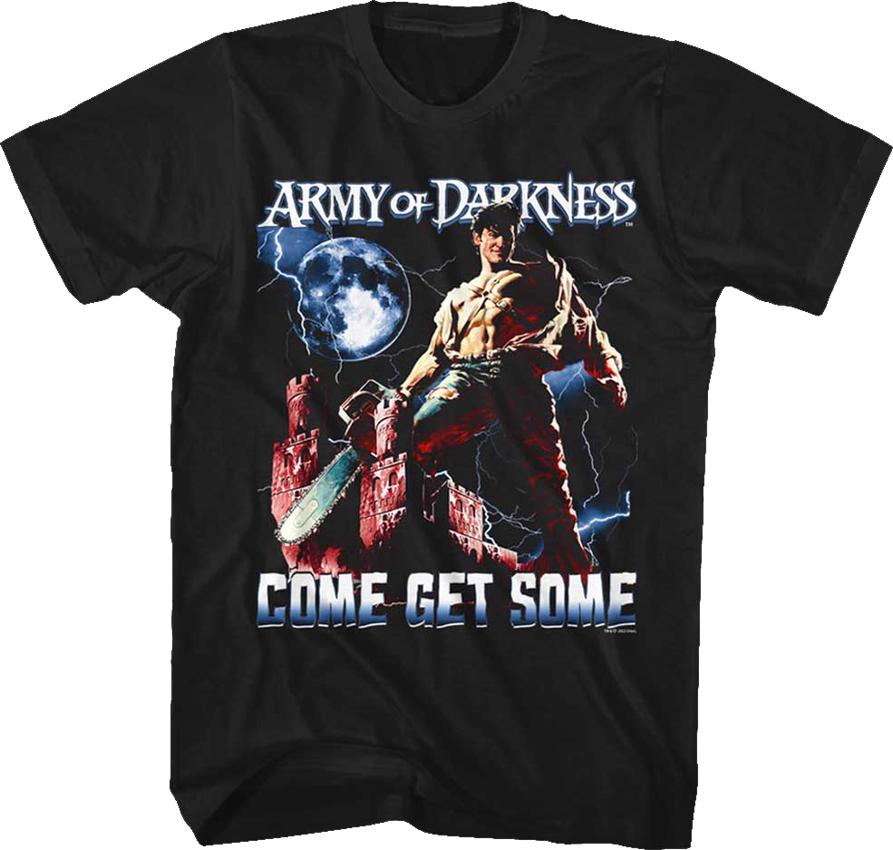 Ash Williams Come Get Some Army of Darkness T-Shirt Hoodie, Sweatshirt | CiraTrend.com (Image 1)