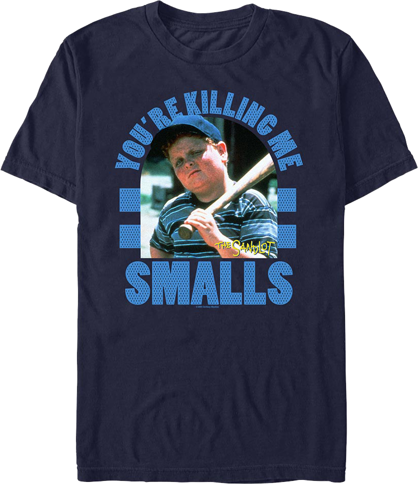 Retro You're Killing Me Smalls Sandlot T-Shirt Hoodie, Sweatshirt | CiraTrend.com (Image 1)