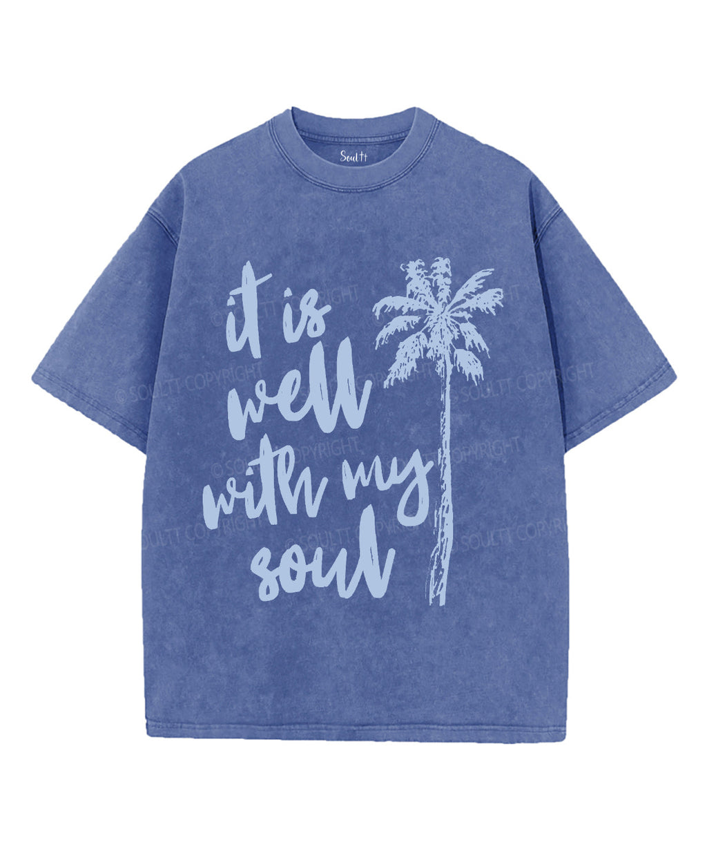 Is Well My Soul Washed Christian Style006 T-Shirts, Hoodie, Sweatshirt