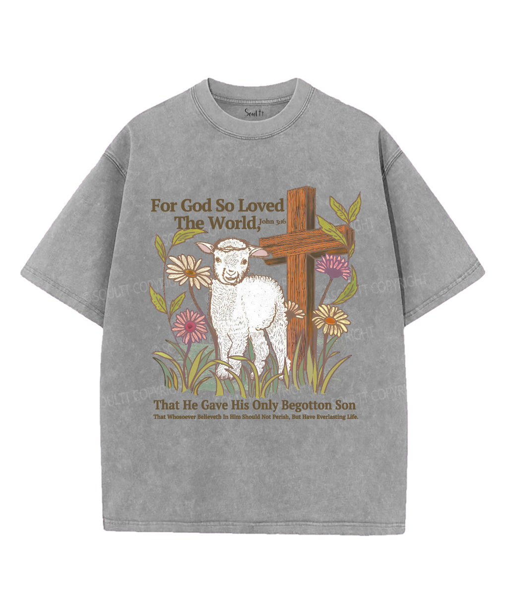 For God So Loved The World Washed Christian T-shirt Hoodie, Sweatshirt | CiraTrend.com (Image 4)