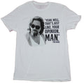 The Big Lebowski Mens T-Shirt  - That's Your Opinion Man Hoodie, Sweatshirt | CiraTrend.com