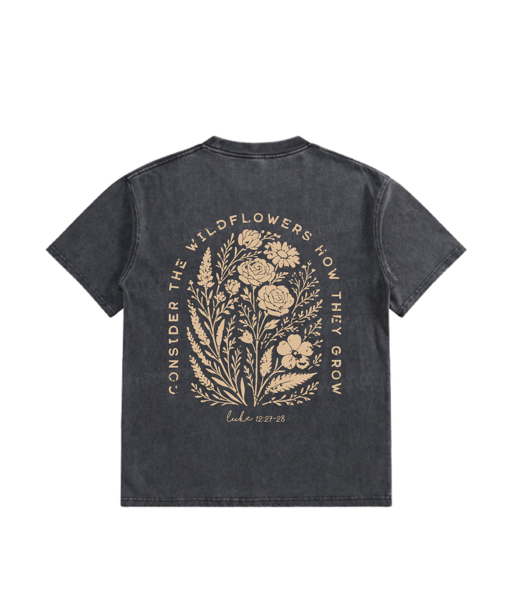 Consider Wildflowers Double Sided Washed Christian T-Shirts, Hoodie, Sweatshirt