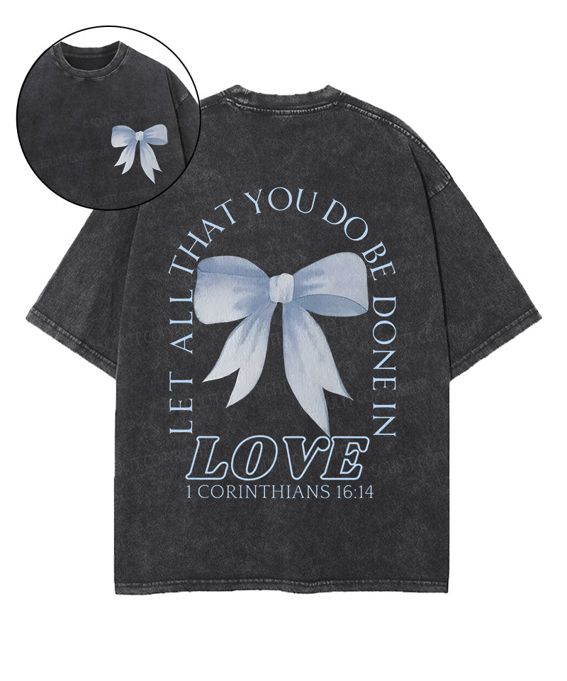 Let All That You Do Double Sided Washed Christian T-Shirts, Hoodie, Sweatshirt