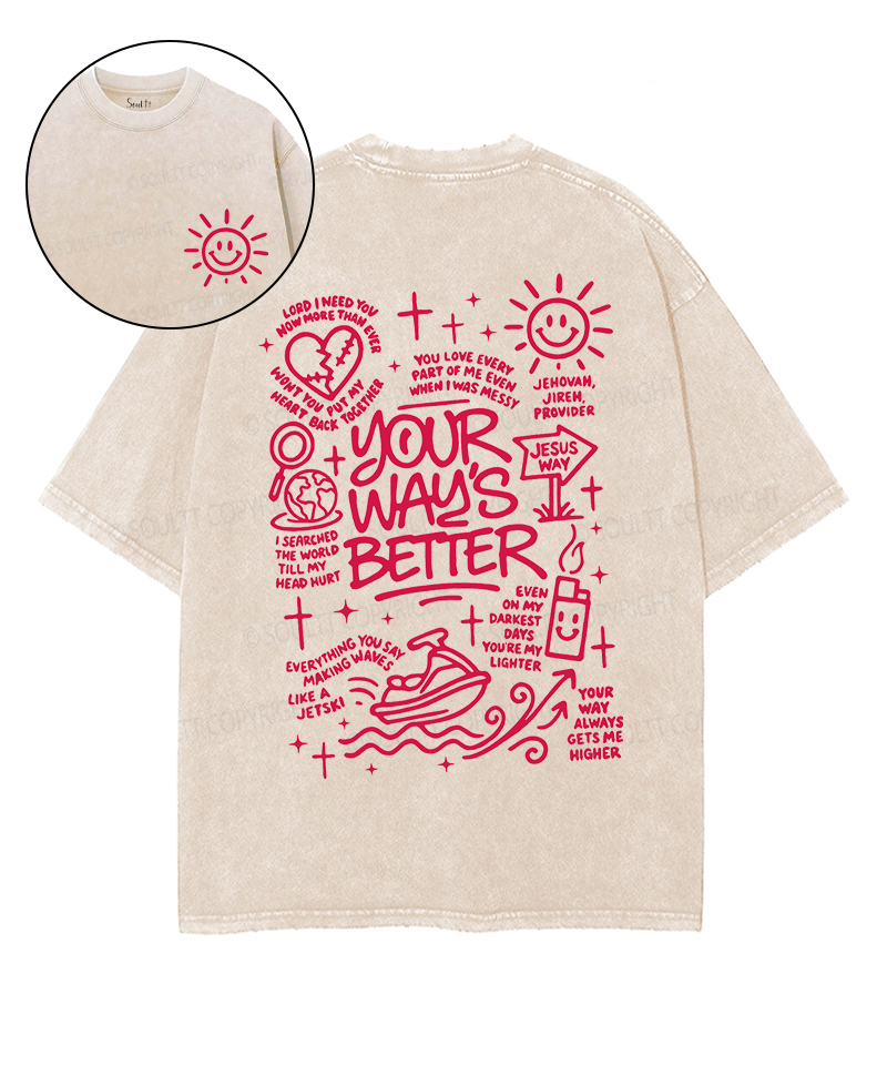 Your Ways Better Double Sided Washed Christian T-Shirts, Hoodie, Sweatshirt