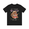 No Ramen No Life Unisex Tee Hoodie, Sweatshirt | CiraTrend.com (Image 1)