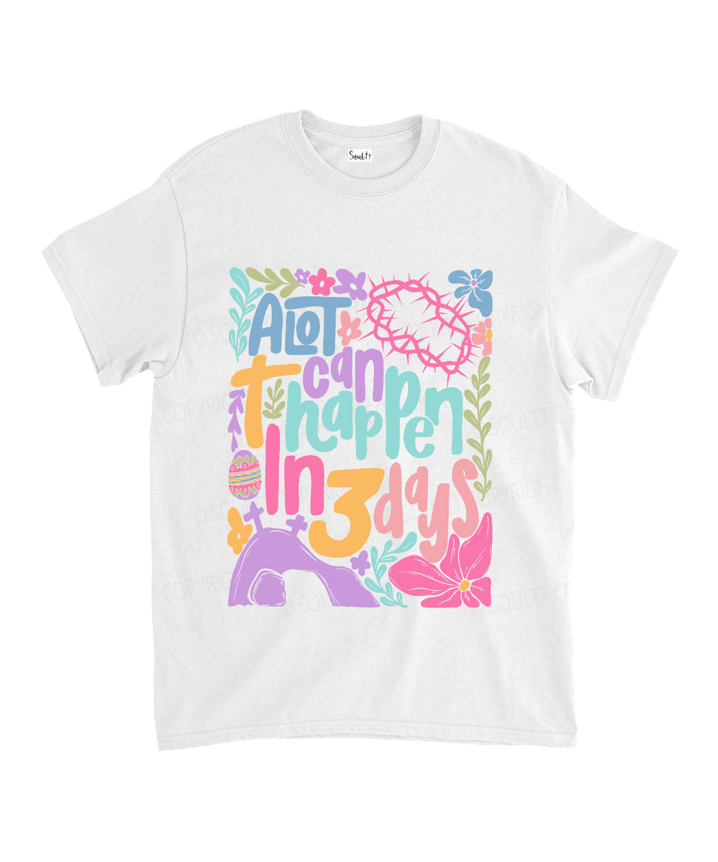 A Lot Can Happen In 3 Day Unisex Cotton Christian T-Shirt Hoodie, Sweatshirt | CiraTrend.com (Image 2)