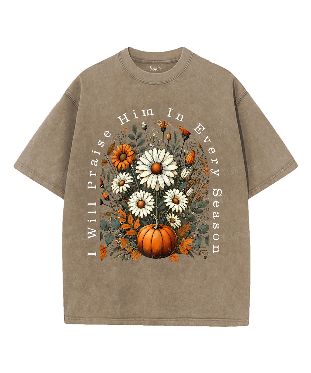 I Will Praise Him In Every Season Unisex Washed Christian T-shirt Hoodie, Sweatshirt | CiraTrend.com (Image 5)