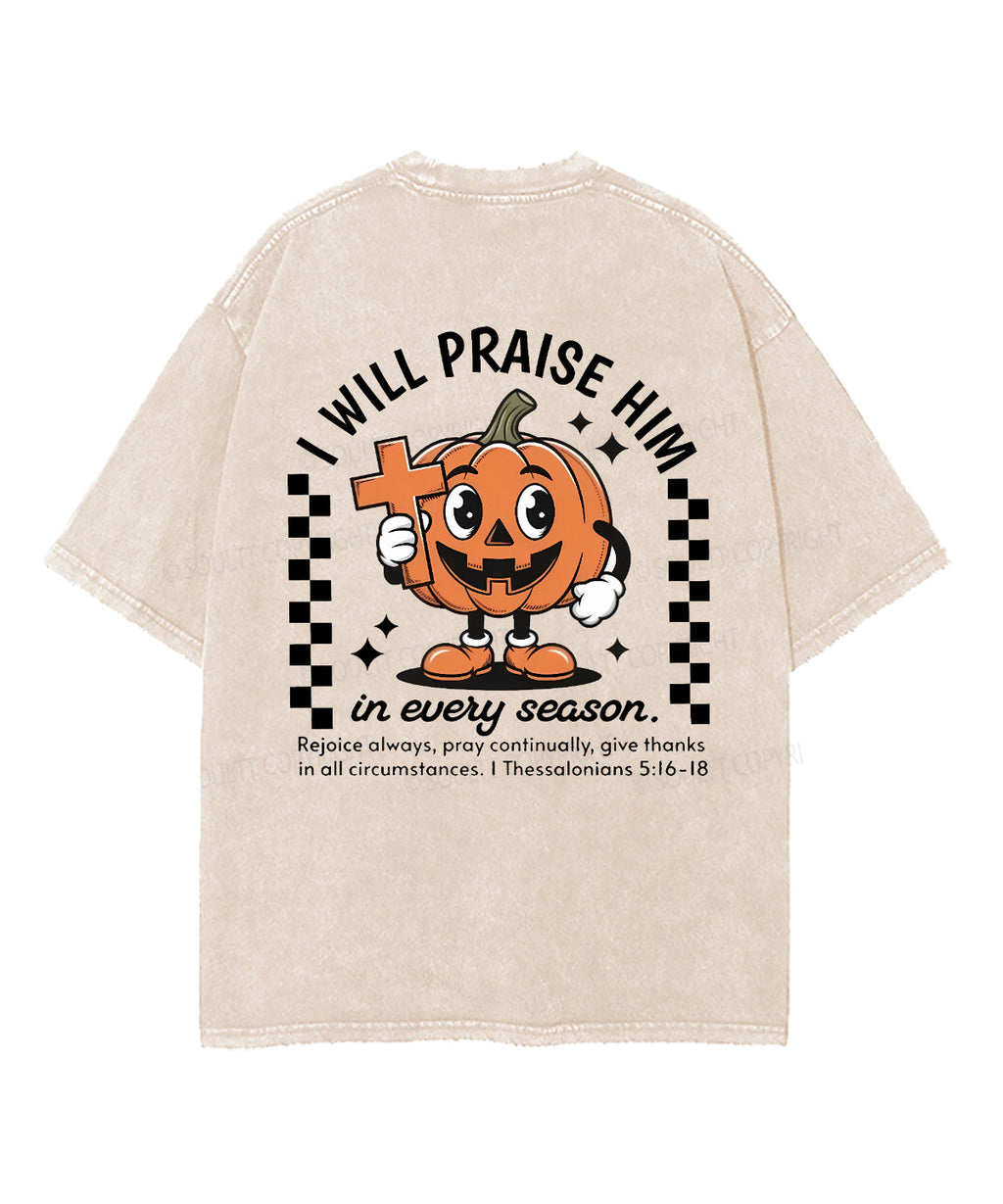 I Will Praise Double Sided Washed Christian T-Shirts, Hoodie, Sweatshirt