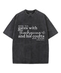 Enter His Gates Unisex Washed Christian T-shirt Hoodie, Sweatshirt | CiraTrend.com (Image 1)