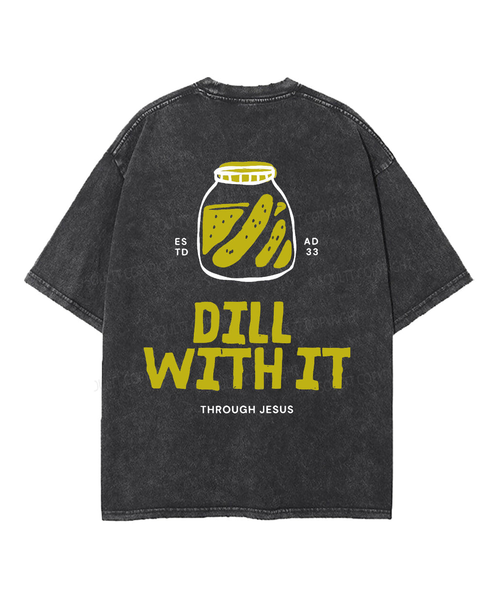 Dill Double Sided Washed Christian T-Shirts, Hoodie, Sweatshirt