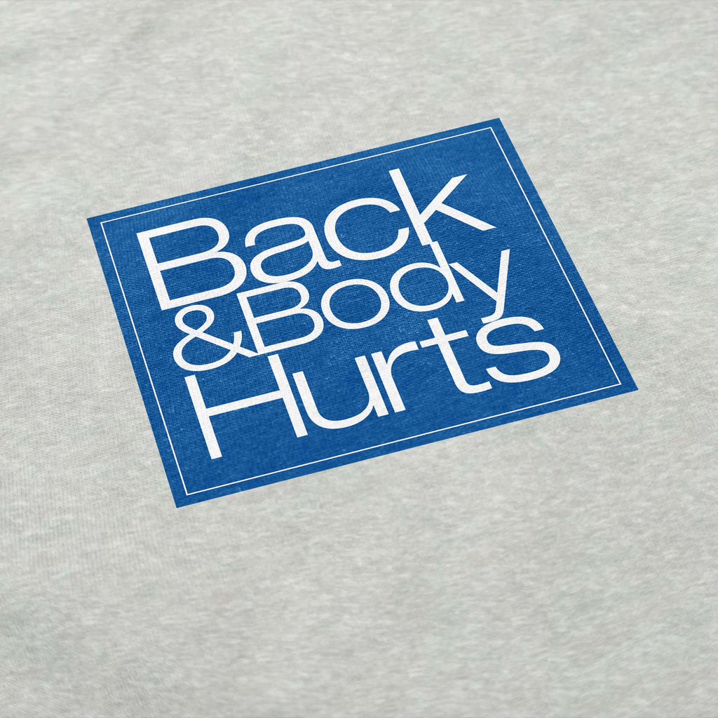 Back And Body Hurts Crewneck Sweatshirt T-Shirts, Hoodie | CiraTrend.com (Image 2)
