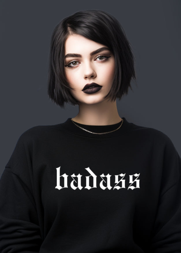 Badass Sweatshirt Goth Sweater T-Shirts, Hoodie | CiraTrend.com (Image 1)