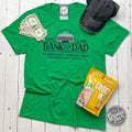 Bank of Dad Unisex Green Short Sleeve Tee Shirt Hoodie, Sweatshirt | CiraTrend.com
