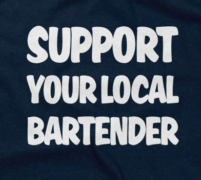 Support Your Local Bartender Hoodie T-Shirts, Sweatshirt | CiraTrend.com (Image 2)