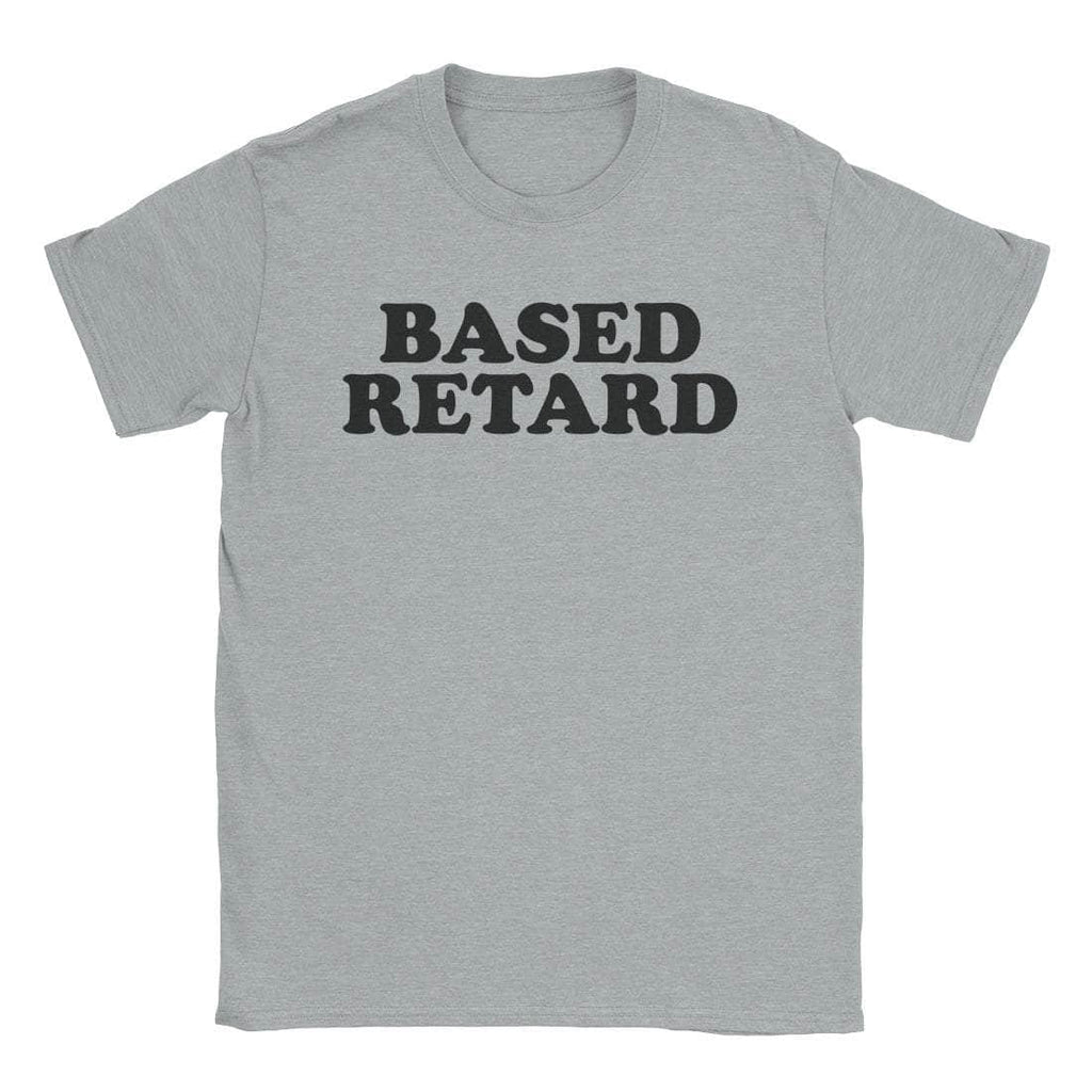 Based Retard T-Shirts, Hoodie, Sweatshirt
