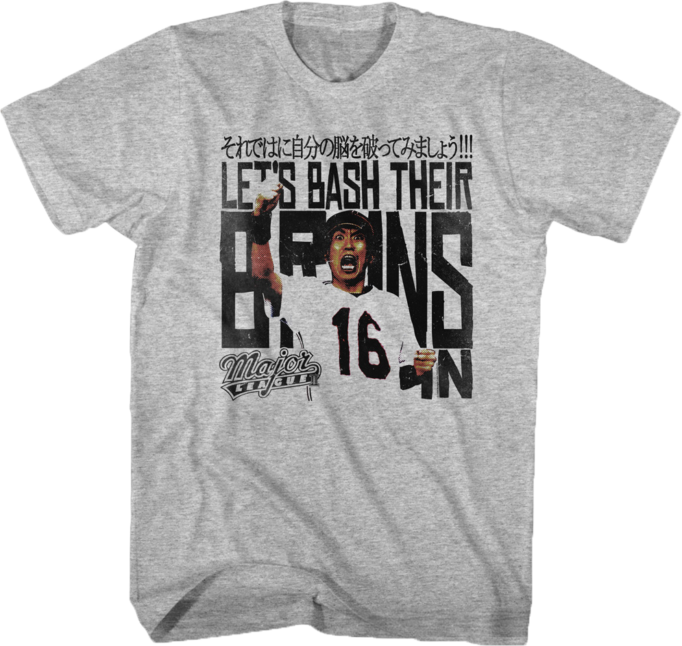Bash Their Brains In Major League T-Shirt Hoodie, Sweatshirt | CiraTrend.com (Image 1)