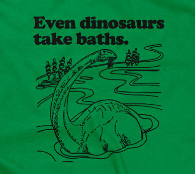Even Dinosaurs Take Baths T-Shirt Hoodie, Sweatshirt | CiraTrend.com (Image 2)
