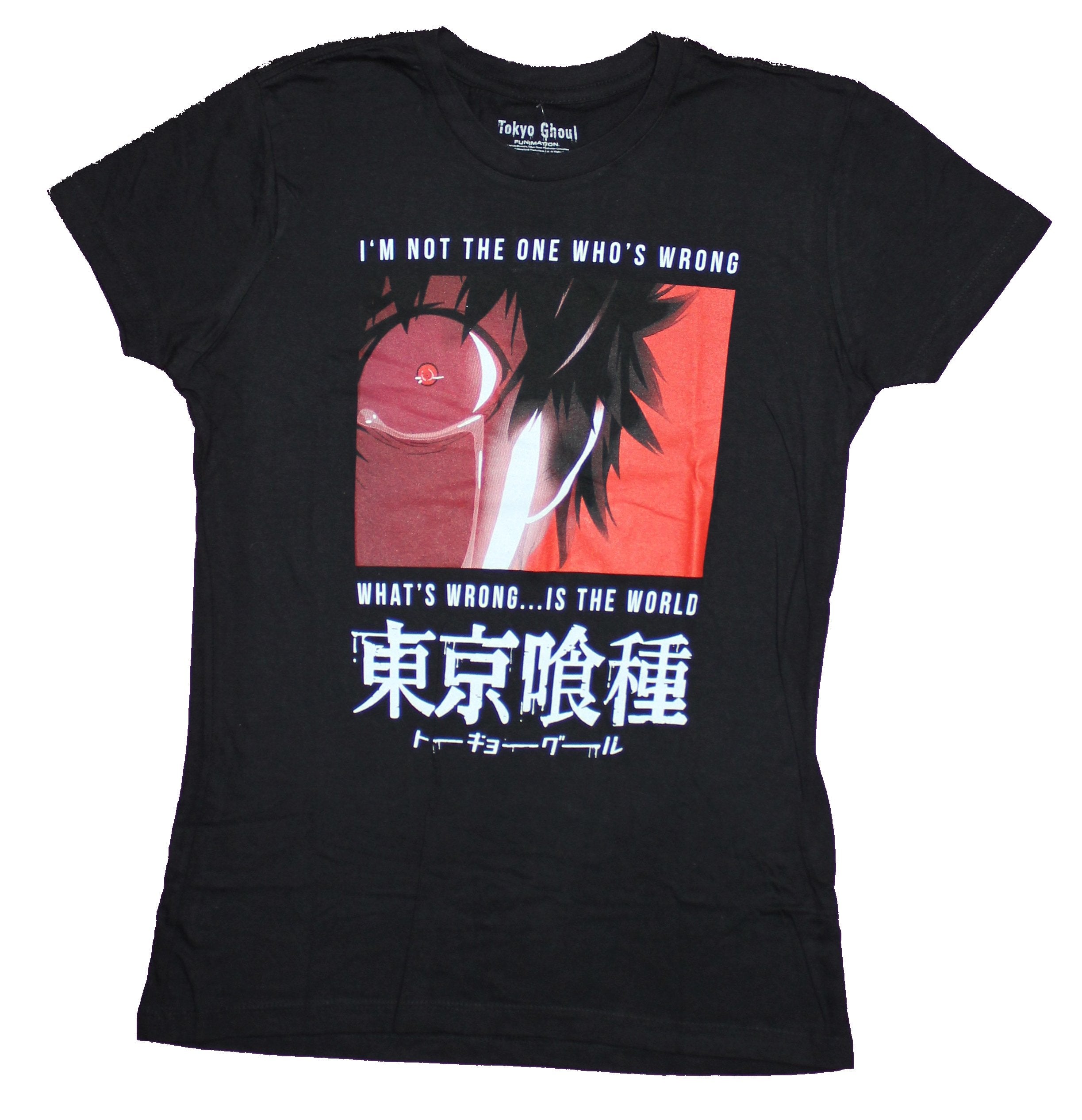 Tokyo Ghoul Girls Juniors T-Shirt - I am Not Wrong The World is Wrong Hoodie, Sweatshirt | CiraTrend.com
